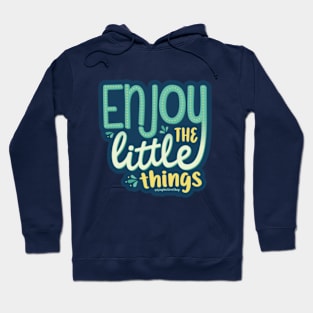 Enjoy the little things - GraphicLoveShop Hoodie